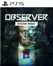 Observer System Redux (PS5)   - discomaniya.ru